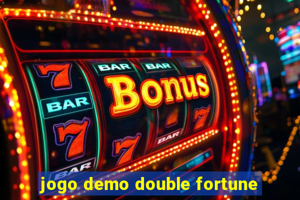 jogo demo double fortune